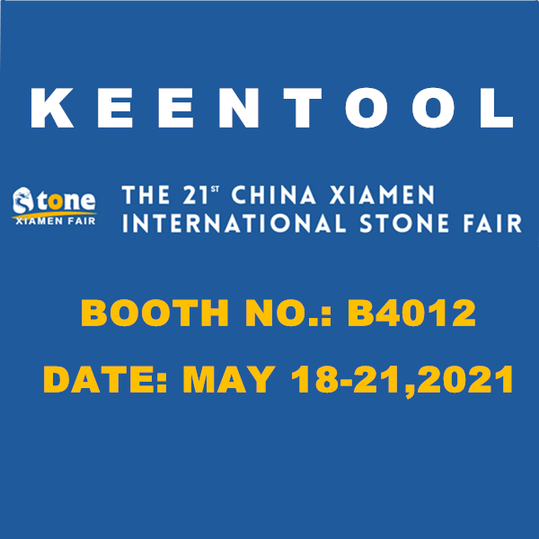 Invitation of 2021 Xiamen International Stone Fair--KEENTOOL